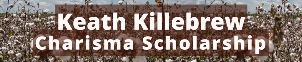 Keath Killebrew Charisma Scholarship
