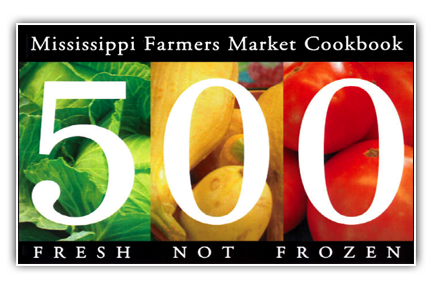 The Mississippi Farmers Market Cookbook